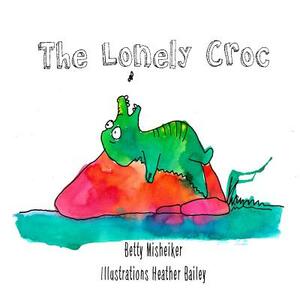 The Lonely Croc by Betty Misheiker