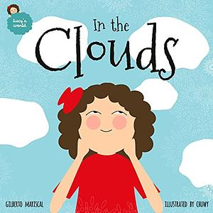 In the Clouds  by Gilberto Mariscal