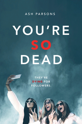 You're So Dead by Ash Parsons