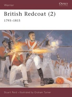 British Redcoat 1793-1815 by Stuart Reid