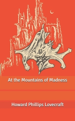 At the Mountains of Madness by H.P. Lovecraft