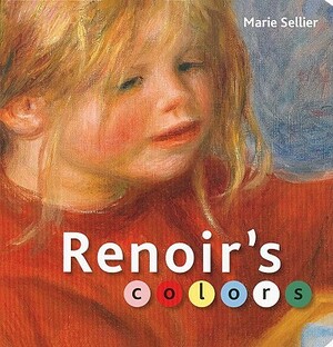 Renoir's Colors by Marie Sellier