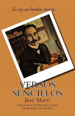 Versos sencillos: Edicion de Emilio de Armas by José Martí