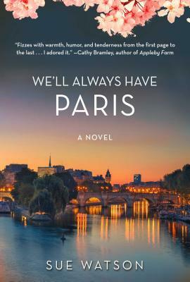 We'll Always Have Paris by Sue Watson