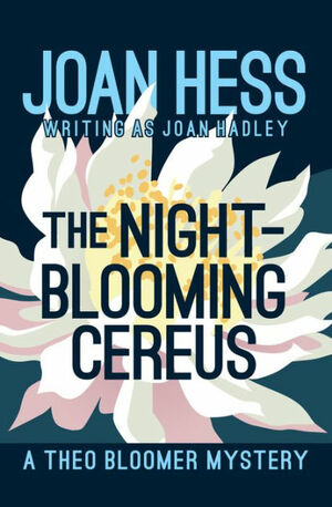 The Night-Blooming Cereus by Joan Hess