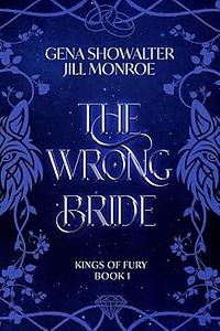 The Wrong Bride by Gena Showalter, Jill Monroe