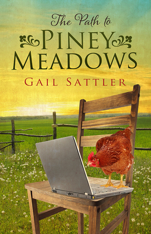 The Path to Piney Meadows by Gail Sattler