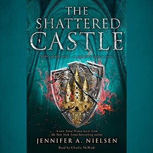 The Shattered Castle by Jennifer A. Nielsen