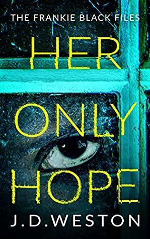 Her Only Hope by J.D. Weston