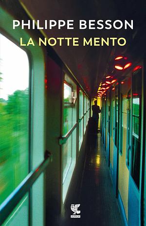 La Notte Mento by Philippe Besson