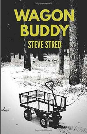 Wagon Buddy by Steve Stred