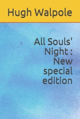 All Souls' Night: New special edition by Hugh Walpole
