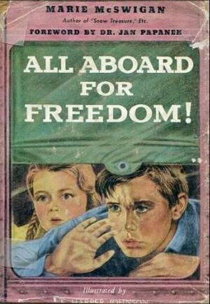 All Aboard for Freedom by Marie McSwigan