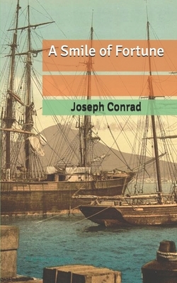 A Smile of Fortune by Joseph Conrad