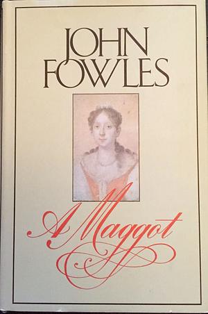 A Maggot by John Fowles