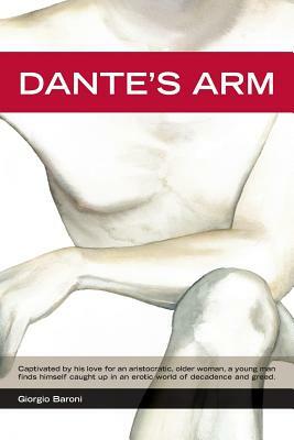 Dante's Arm by Giorgio Baroni