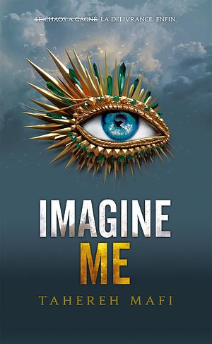 Imagine me by Tahereh Mafi