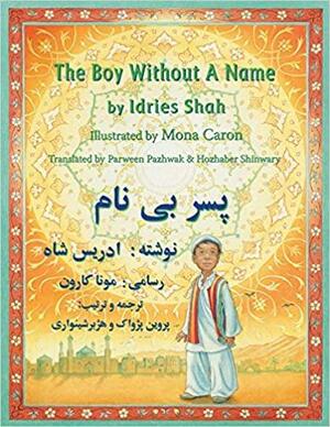 The Boy Without a Name: English-Dari Edition by Idries Shah, Mona Caron