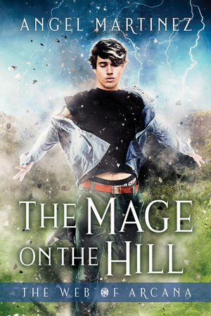 The Mage on the Hill by Angel Martinez