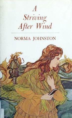 A Striving After Wind by Norma Johnston