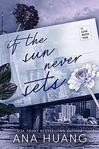 If the Sun Never Sets by Ana Huang