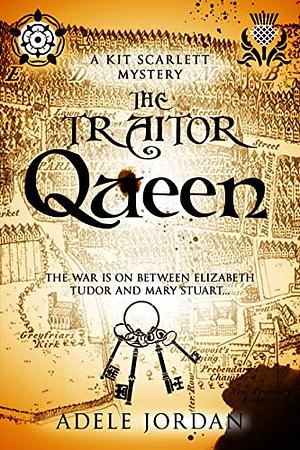The Traitor Queen by Adele Jordan