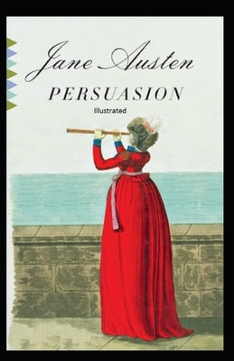 Persuasion ILLUSTRATED by Jane Austen