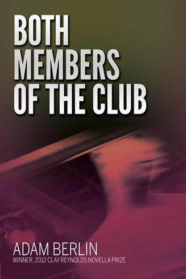 Both Members of the Club by Adam Berlin