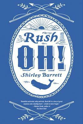 Rush Oh! by Shirley Barrett