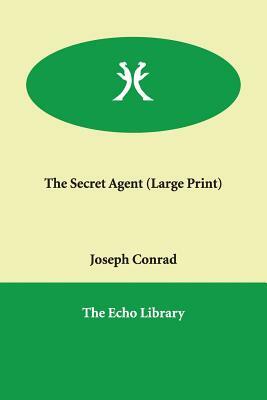 The Secret Agent by Joseph Conrad