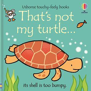 That's Not My Turtle... by Fiona Watt