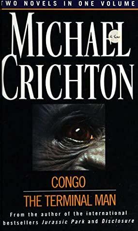 Congo / The Terminal Man by Michael Crichton