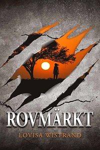 Rovmärkt by Lovisa Wistrand