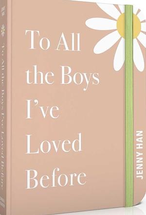To All the Boys I've Loved Before: Special Keepsake Edition by Jenny Han