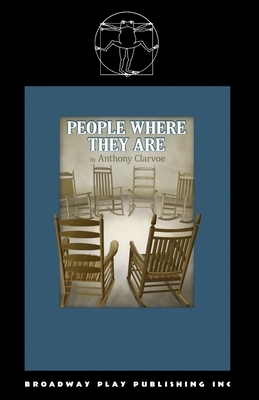 People Where They Are by Anthony Clarvoe