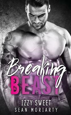 Breaking Beast by Sean Moriarty, Izzy Sweet