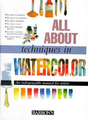 All about Techniques in Watercolor by José María Parramón