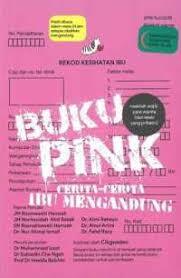 Buku Pink: Cerita-cerita Ibu Mengandung by Nur Akmal Ismail, Norhasidah Abd Razak, Imelda Balchin, Ainul Arina, Aimi Rahayu, Muhammad Izzat, Suhaidin Che Ngah, Rosmawati Hamzah, Fahd Razy