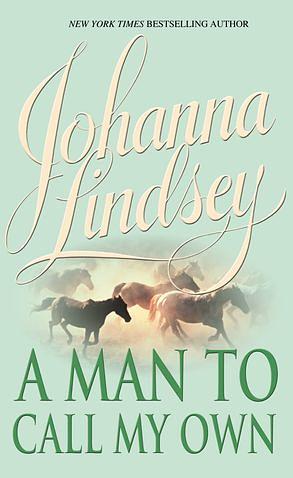 A Man to Call My Own by Johanna Lindsey