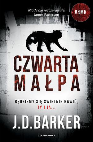 Czwarta małpa by J.D. Barker