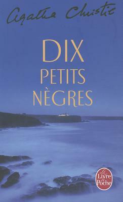 Dix Petits Nègres by Agatha Christie