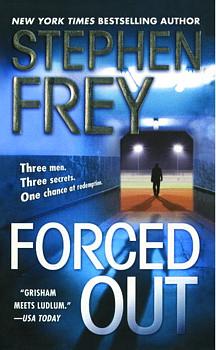 Forced Out by Stephen W. Frey