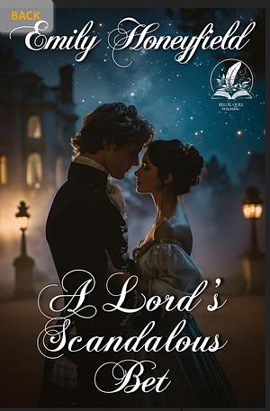 A Lord's Scandalous Bet by Emily Honeyfield