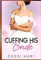 Cuffing His Bride by Cassi Hart
