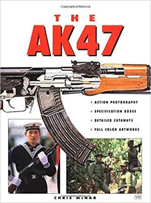 The AK-47 by Chris McNab