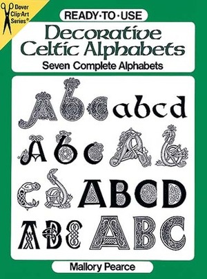 Ready-to-Use Decorative Celtic Alphabets by Mallory Pearce