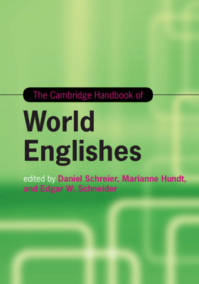 The Cambridge Handbook of World Englishes by 