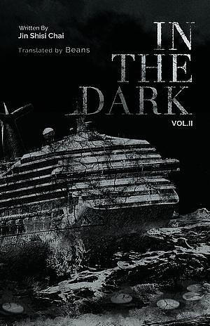 In The Dark: Volume 2 by Jin Shisi Chai, D. Gareau
