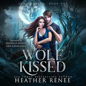 Wolf Kissed by Heather Renee