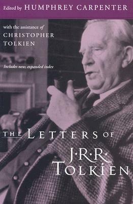 The Letters of J.R.R. Tolkien by J.R.R. Tolkien